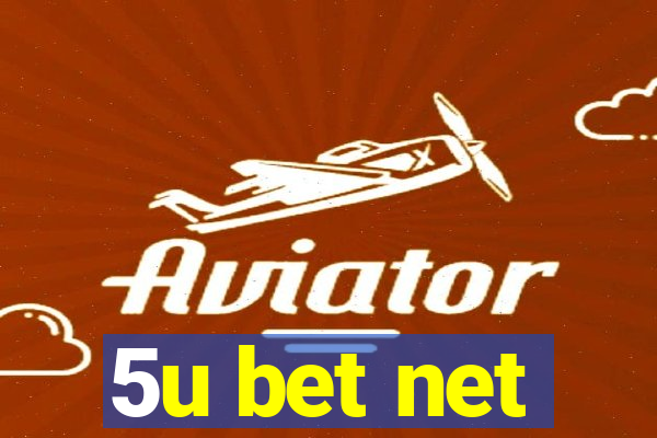 5u bet net